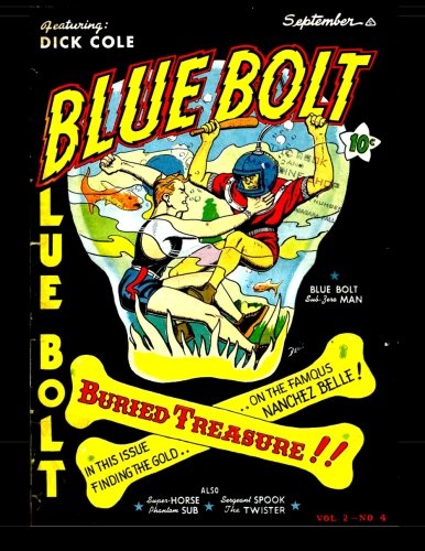 Blue Bolt Vol. 2 #4: 1940's Classic Comic (CreateSpace Independent Publishing Platform)
Blue Bolt Vol. 2 #4: 1940's Classic Comic (CreateSpace Independent Publishing Platform)