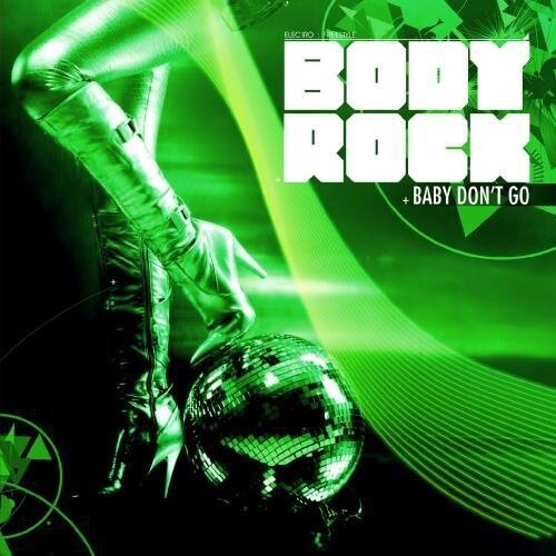 CD диск Body Rock: Baby Don't Go
CD диск Body Rock: Baby Don't Go