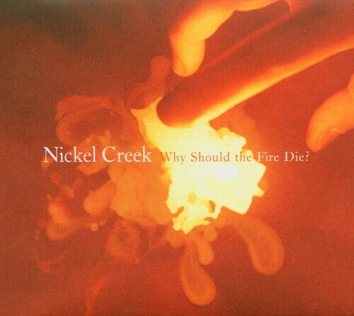 Виниловая пластинка Nickel Creek: Why Should The Fire Die
Виниловая пластинка Nickel Creek: Why Should The Fire Die