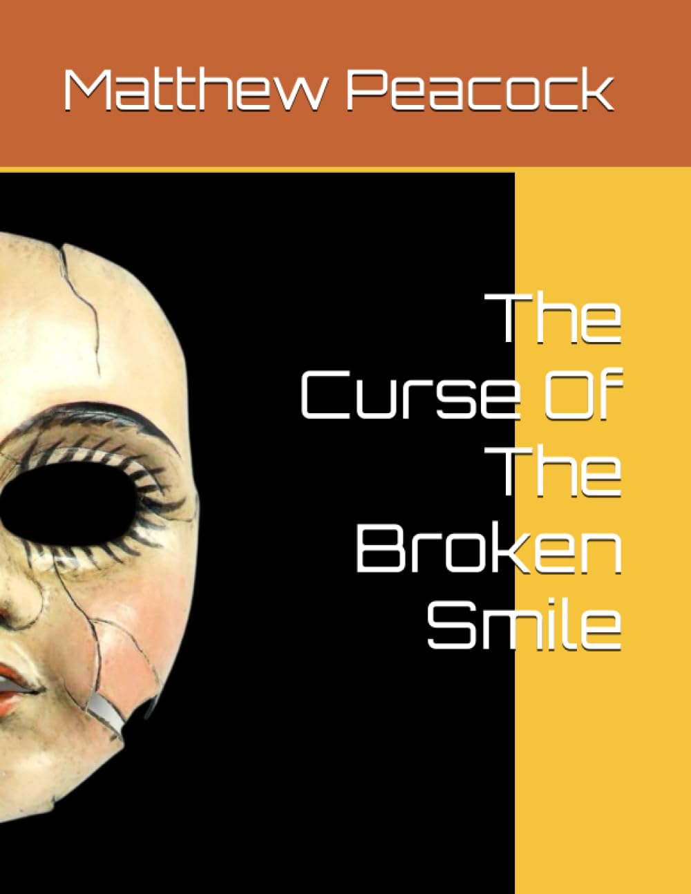 The Curse Of The Broken Smile (Independently published)
The Curse Of The Broken Smile (Independently published)