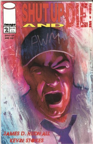 Shut Up And Die! #2 (Image Comics)
Shut Up And Die! #2 (Image Comics)