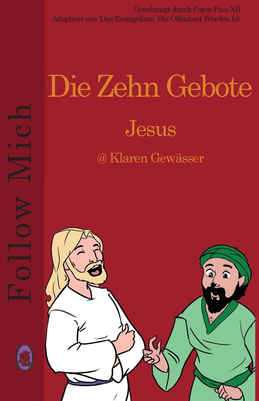 Die Zehn Gebote (Follow Mich) (German Edition)
Die Zehn Gebote (Follow Mich) (German Edition)