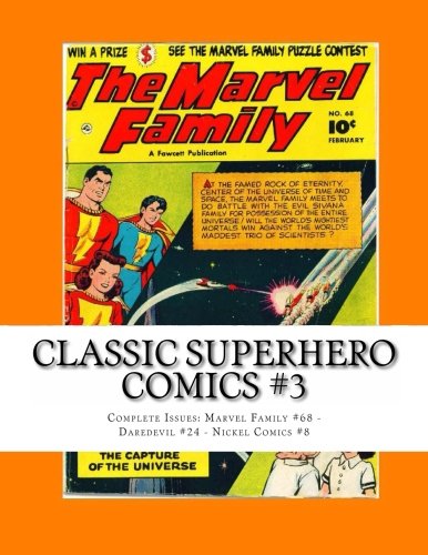 Classic Superhero Comics #3: Complete Issues: Marvel Family #68 - Daredevil #24 - Nickel Comics #8
Classic Superhero Comics #3: Complete Issues: Marvel Family #68 - Daredevil #24 - Nickel Comics #8