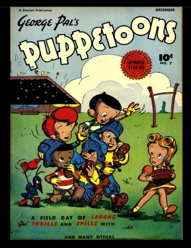 George Pal's Puppetoons #7: Golden Age Children's Humor Comic 1946 (CreateSpace Independent Publishing Platform)
George Pal's Puppetoons #7: Golden Age Children's Humor Comic 1946 (CreateSpace Independent Publishing Platform)