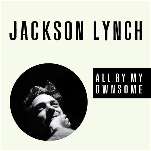 Виниловая пластинка Lynch, Jackson - All By My Ownsome
Виниловая пластинка Lynch, Jackson - All By My Ownsome