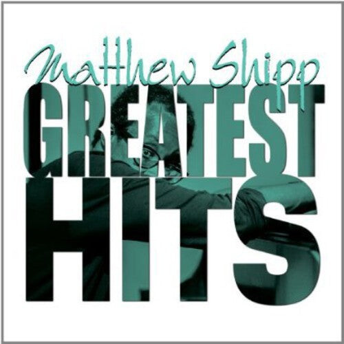 CD диск Shipp, Matthew: Greatest Hits
CD диск Shipp, Matthew: Greatest Hits