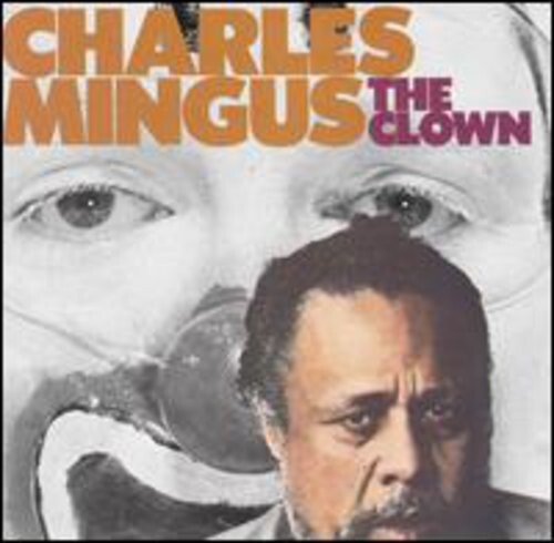 CD диск Mingus, Charles: Clown
CD диск Mingus, Charles: Clown