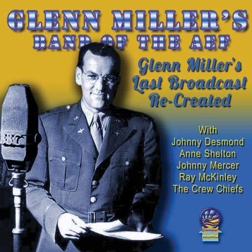 CD диск Miller, Glenn & American Band of the Aef: Glenn's Last Broadcasts Re-Created
CD диск Miller, Glenn & American Band of the Aef: Glenn's Last Broadcasts Re-Created