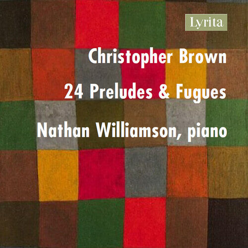 CD диск Brown / Williamson: 24 Preludes & Fugues
CD диск Brown / Williamson: 24 Preludes & Fugues