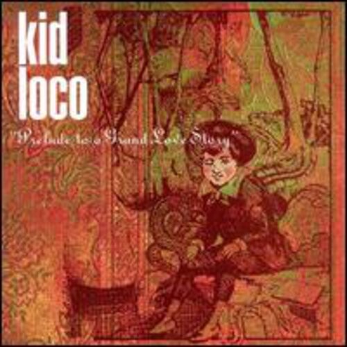 CD диск Kid Loco: Prelude to a Grand Love Story
CD диск Kid Loco: Prelude to a Grand Love Story