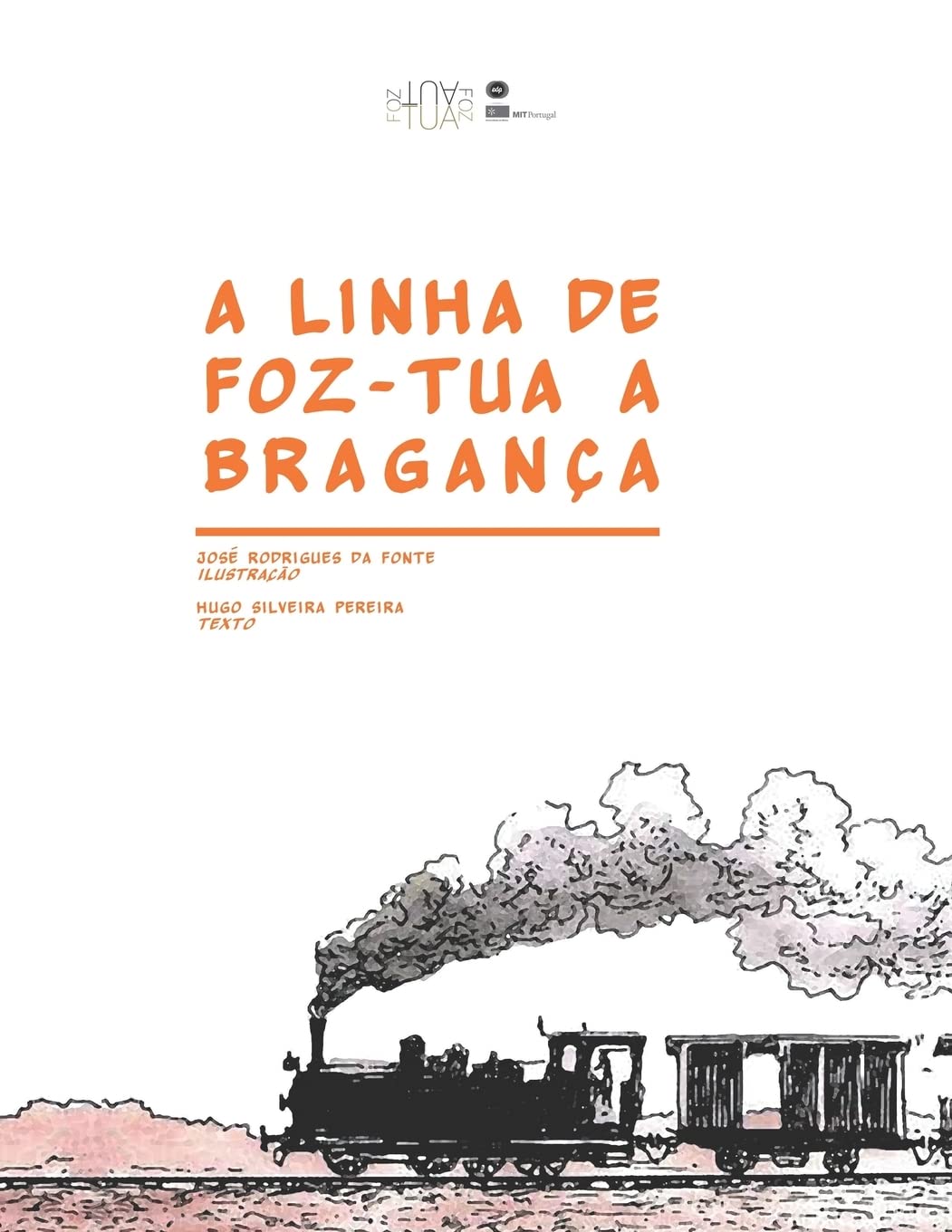 A linha de Foz-Tua a Bragança (Portuguese Edition) (Independently published)
A linha de Foz-Tua a Bragança (Portuguese Edition) (Independently published)