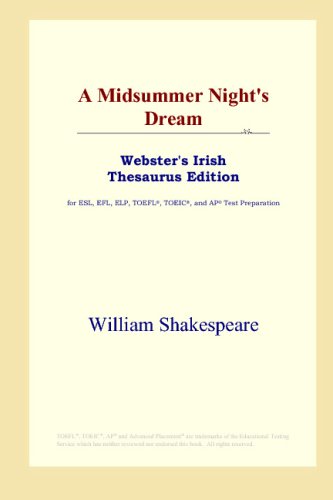 A Midsummer Night's Dream (Webster's Irish Thesaurus Edition) (ICON Group International, Inc.)
A Midsummer Night's Dream (Webster's Irish Thesaurus Edition) (ICON Group International, Inc.)