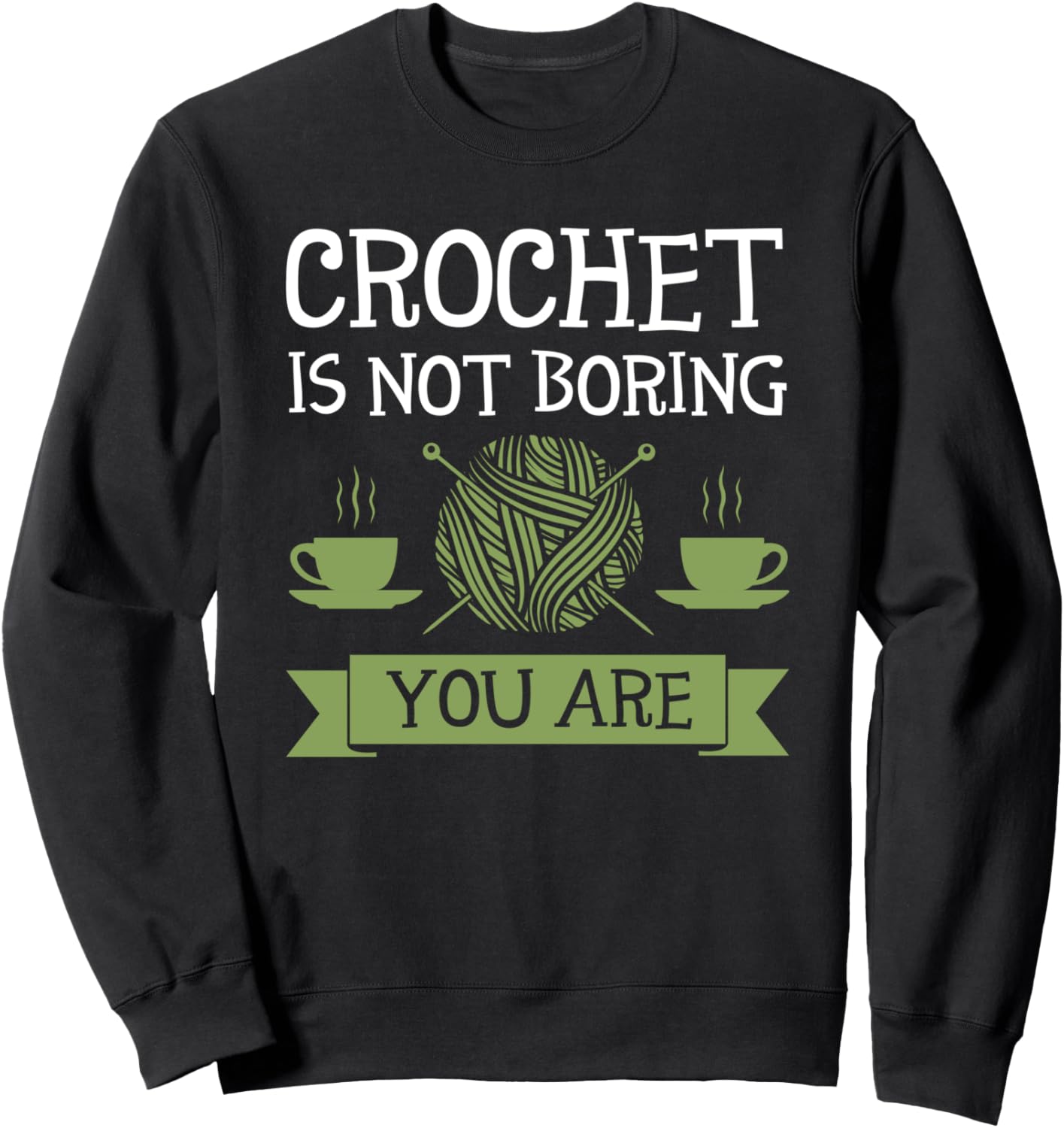 Вязание крючком - это не скучно, ты - кофе. Вязаная толстовка Crocheting Crochet Gifts, черный
Вязание крючком - это не скучно, ты - кофе. Вязаная толстовка Crocheting Crochet Gifts, черный