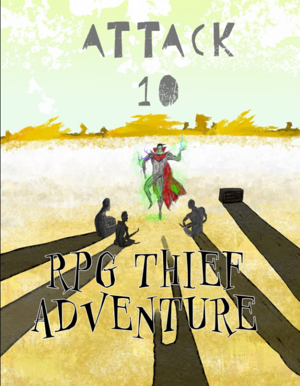 Attack 10: A Thief RPG: Manual (Independently published)
Attack 10: A Thief RPG: Manual (Independently published)