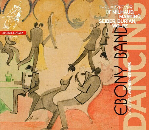CD диск Ebony Band / Herbers: Dancing: Jazz Fever of Milhaud
CD диск Ebony Band / Herbers: Dancing: Jazz Fever of Milhaud