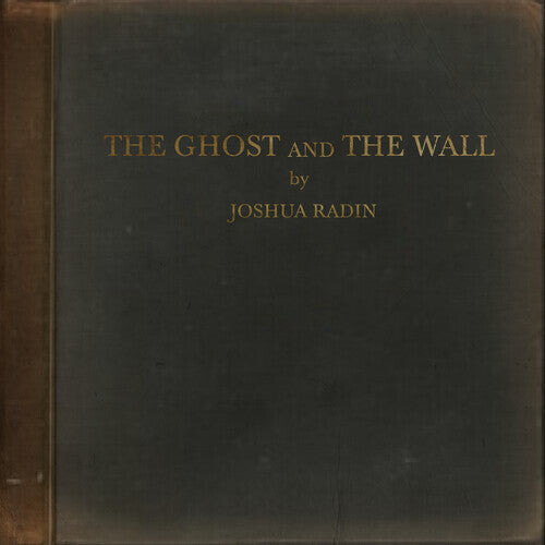 Виниловая пластинка Radin, Joshua: The Ghost And The Wall 
Виниловая пластинка Radin, Joshua: The Ghost And The Wall