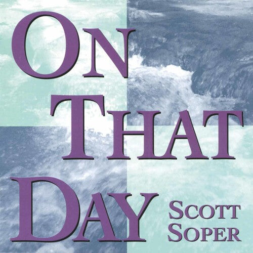 CD диск Soper, Scott: On That Day
CD диск Soper, Scott: On That Day