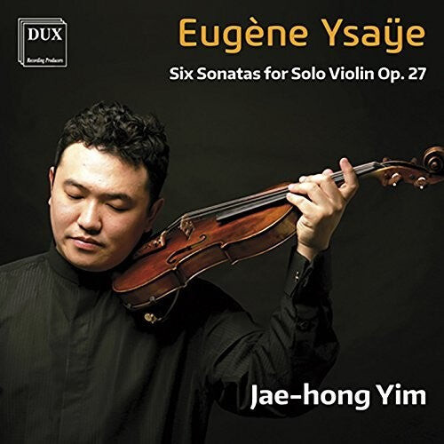 CD диск Ysaye / Yim: Ysaye: Six Sonatas for Solo Violin Op. 27
CD диск Ysaye / Yim: Ysaye: Six Sonatas for Solo Violin Op. 27