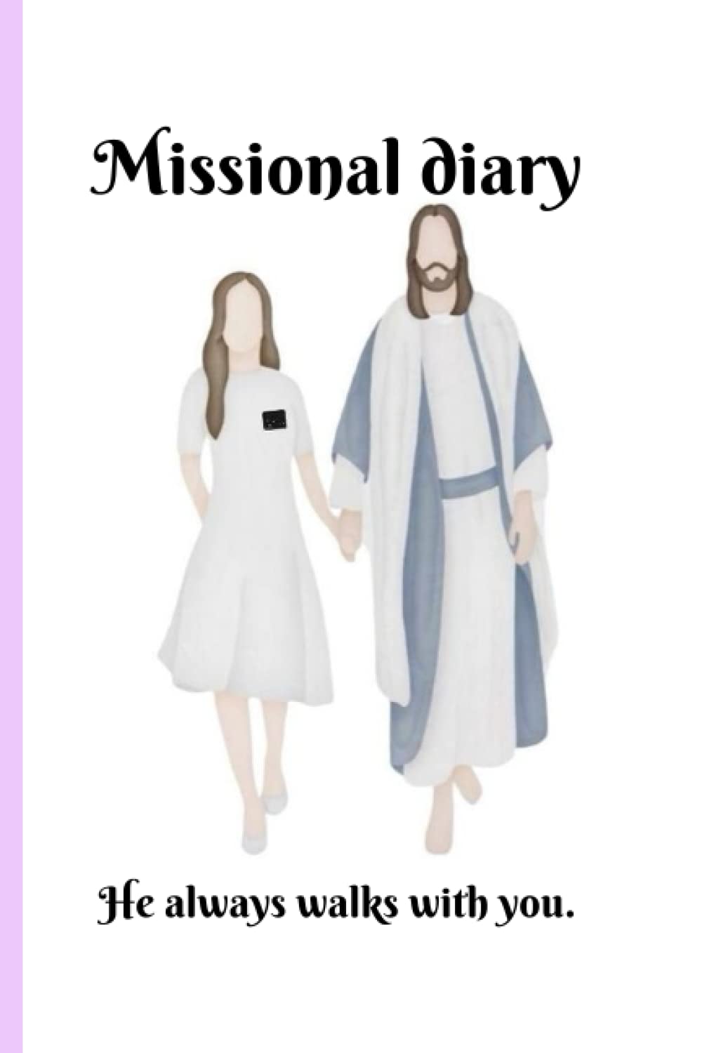 Missional diary: Lined notebook to write your missional experience (Independently published)
Missional diary: Lined notebook to write your missional experience (Independently published)