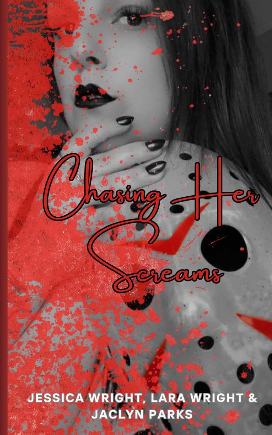Chasing Her Screams (Independently published)
Chasing Her Screams (Independently published)