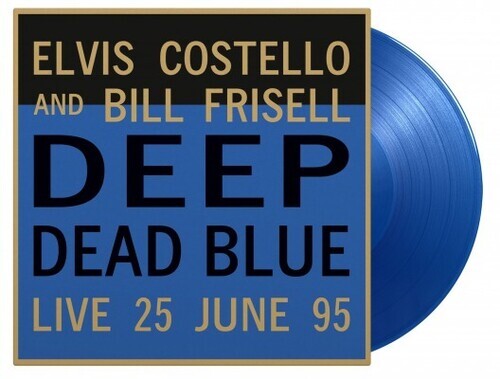 Виниловая пластинка Costello, Elvis / Frisell, Bill: Deep Dead Blue Live - Limited 180-Gram Translucent Blue Colored Vinyl 
Виниловая пластинка Costello, Elvis / Frisell, Bill: Deep Dead Blue Live - Limited 180-Gram Translucent Blue Colored Vinyl