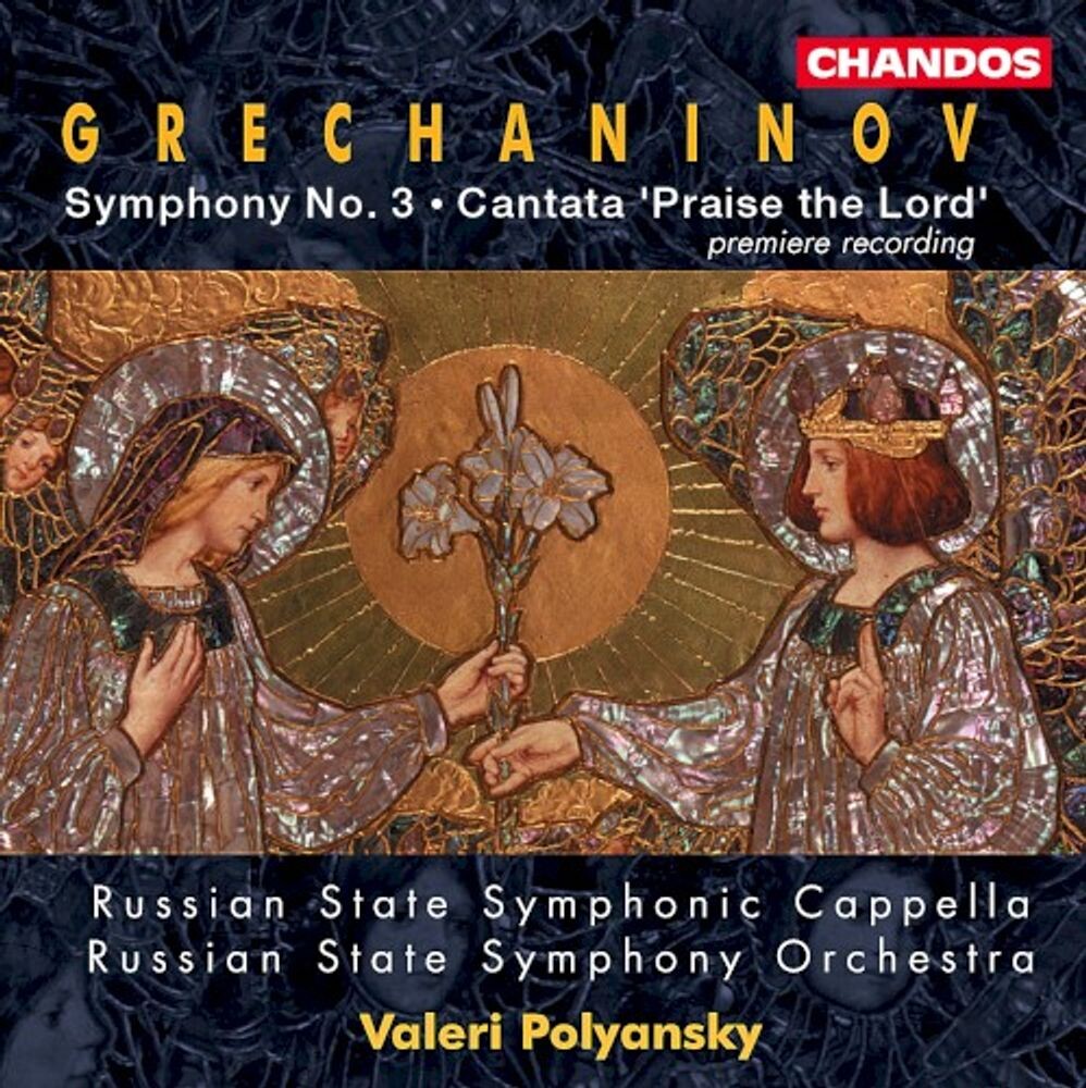 Диск CD Grechaninov: Symphony No. 3 / Cantata 'Praise the Lord' - Alexander Grechaninov, Russian State Symphony Cappella, Russian State Symphony Orchestra, Valeri Polyansky 
Диск CD Grechaninov: Symphony No. 3 / Cantata 'Praise the Lord' - Alexander Grechaninov, Russian State Symphony Cappella, Russian State Symphony Orchestra, Valeri Polyansky