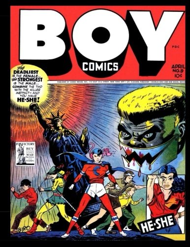 Boy Comics #9: Classic Golden Age Comic 1943 (CreateSpace Independent Publishing Platform)
Boy Comics #9: Classic Golden Age Comic 1943 (CreateSpace Independent Publishing Platform)