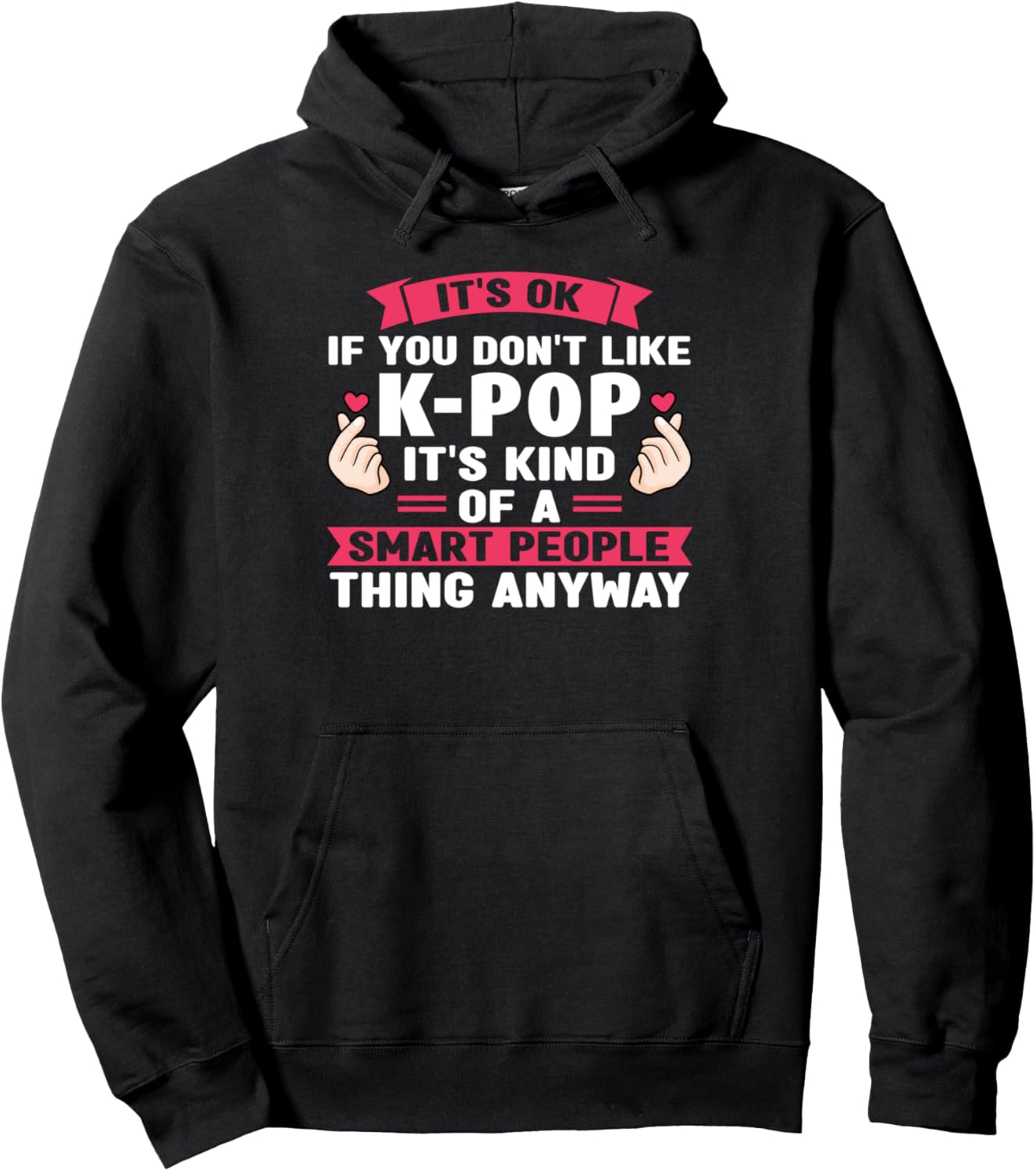 Ничего страшного, если вам не нравится K-pop. Толстовка с символикой K-pop K-Pop Merch Gifts, черный
Ничего страшного, если вам не нравится K-pop. Толстовка с символикой K-pop K-Pop Merch Gifts, черный