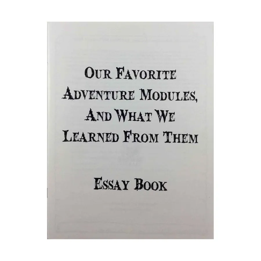Our Favorite Adventure Modules, and What We Learned From Them Essay Book, Fantasy Supplements (System Neutral), мягкая обложка
Our Favorite Adventure Modules, and What We Learned From Them Essay Book, Fantasy Supplements (System Neutral), мягкая обложка
