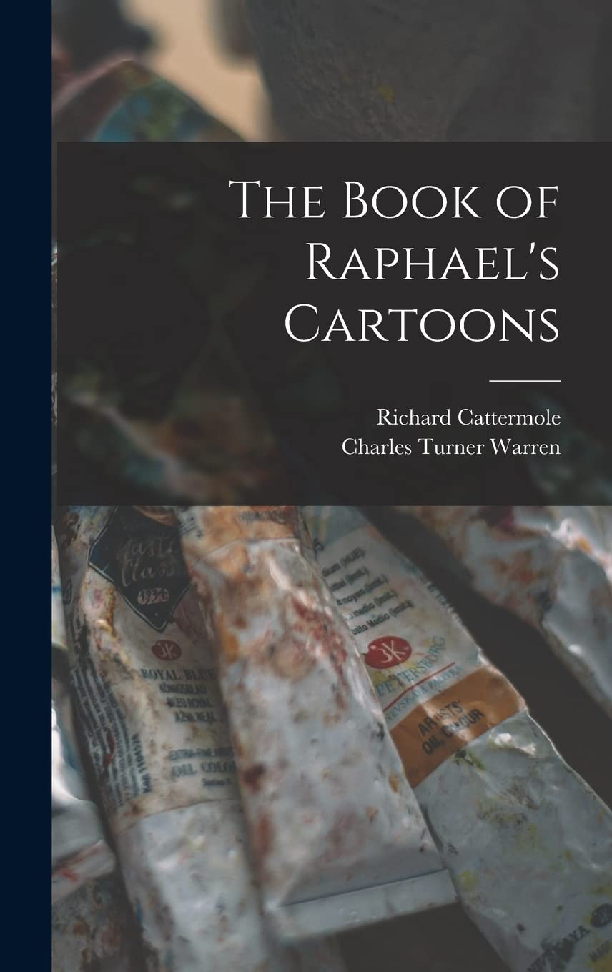 The Book of Raphael's Cartoons (Legare Street Press)
The Book of Raphael's Cartoons (Legare Street Press)