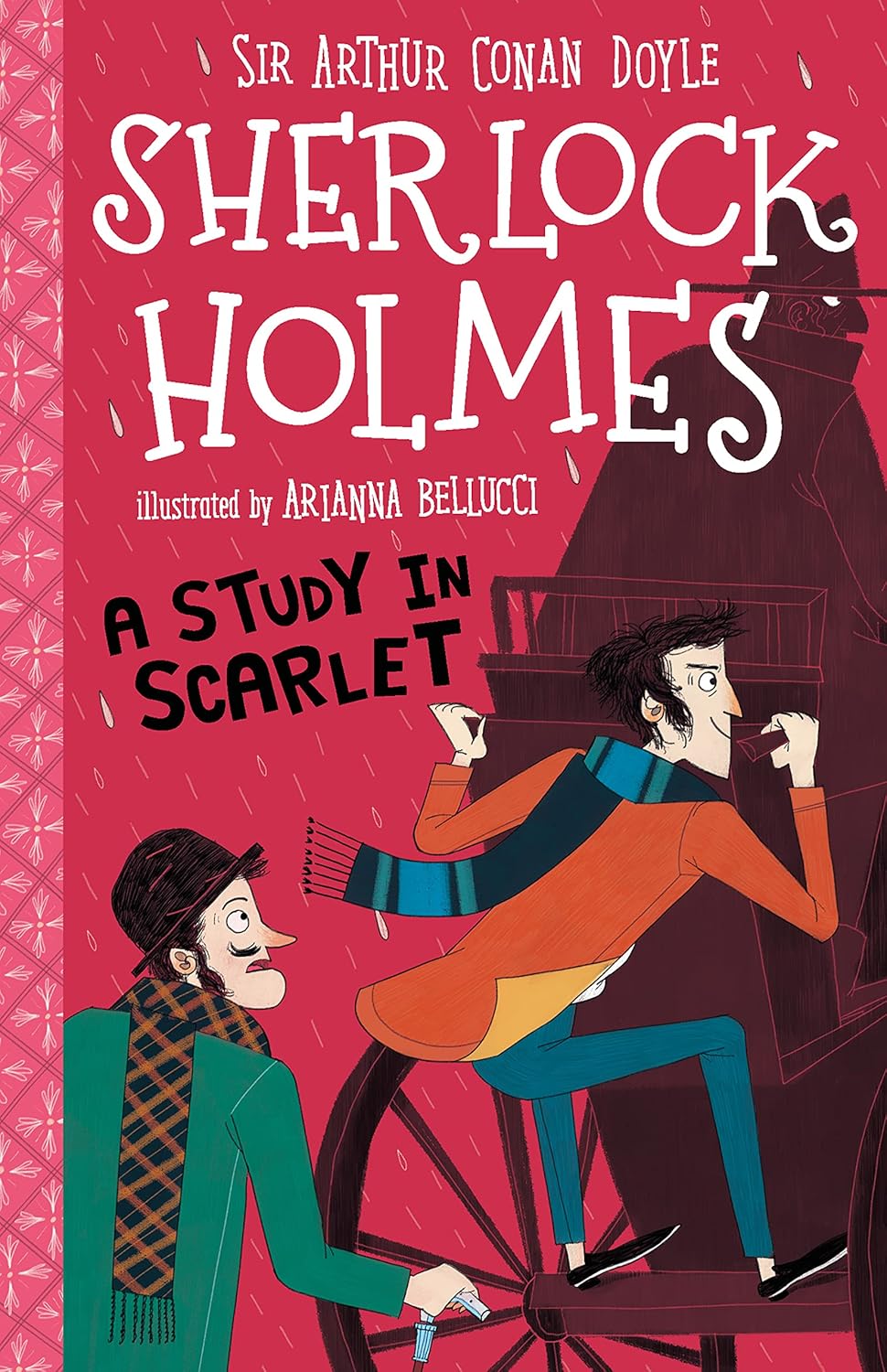 A Study in Scarlet (The Sherlock Holmes Children's Collection, Book 1) (Sweet Cherry Publishing)
A Study in Scarlet (The Sherlock Holmes Children's Collection, Book 1) (Sweet Cherry Publishing)