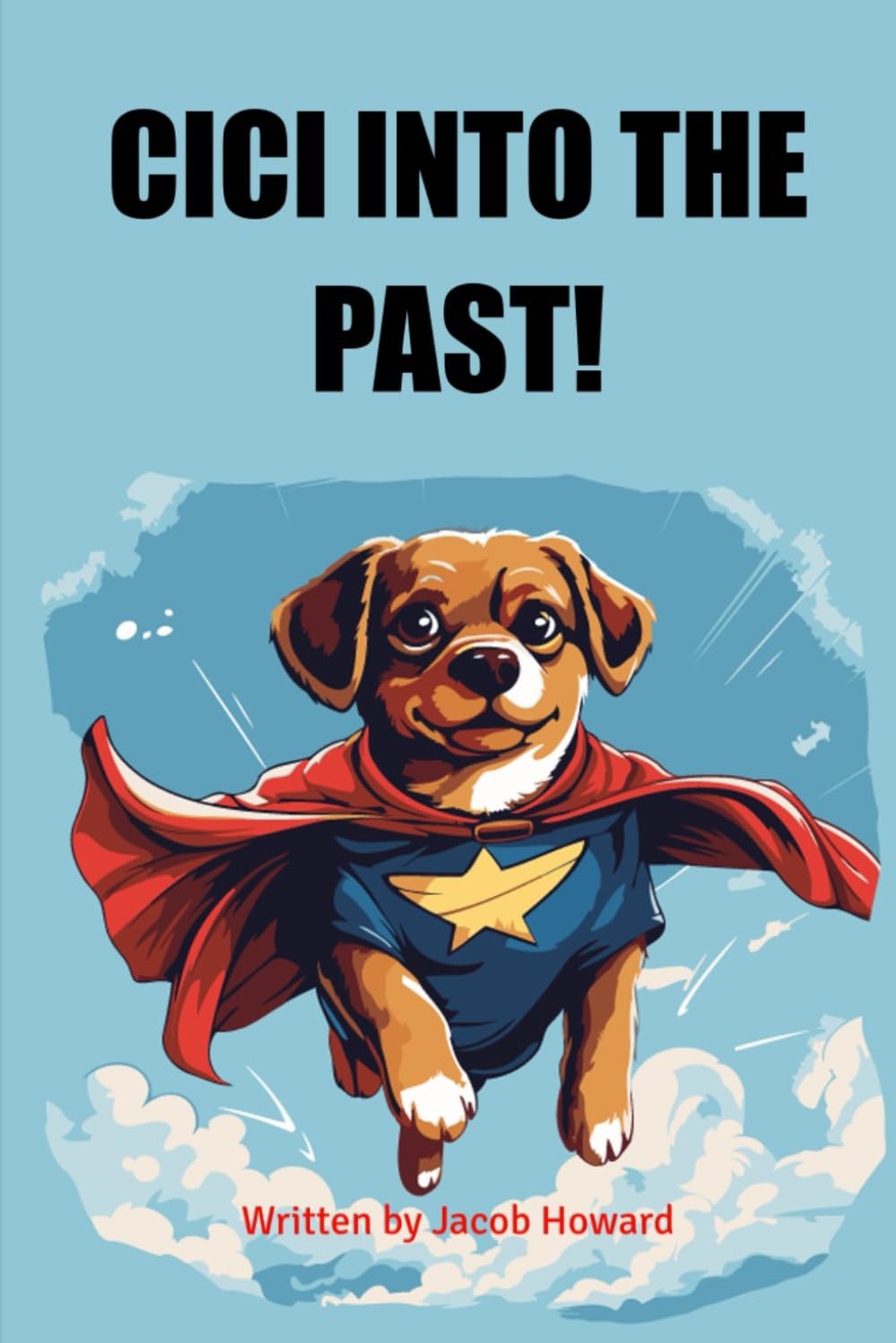 CICI INTO THE PAST! (Independently published)
CICI INTO THE PAST! (Independently published)