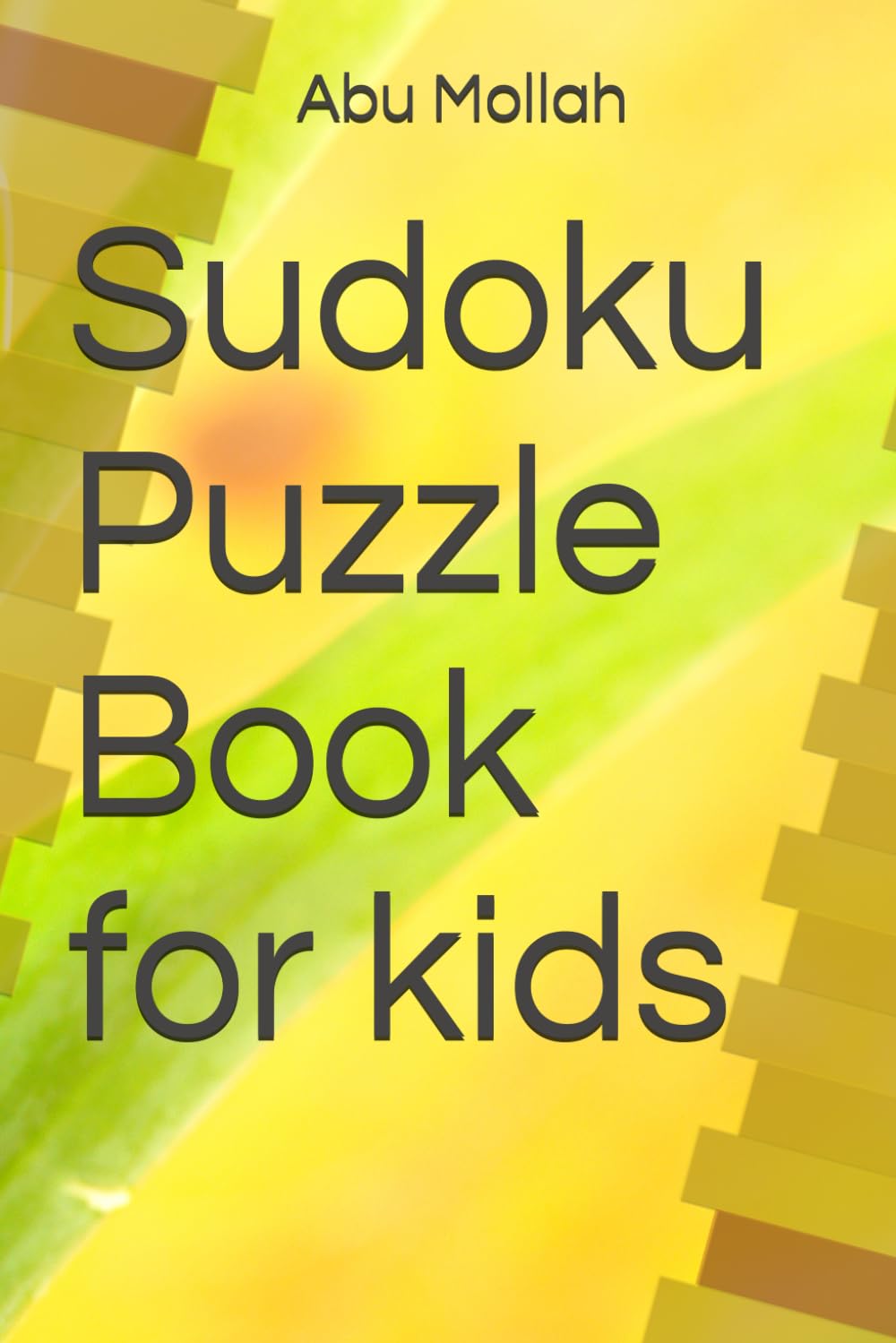 Sudoku Puzzle Book for kids (Independently published)
Sudoku Puzzle Book for kids (Independently published)