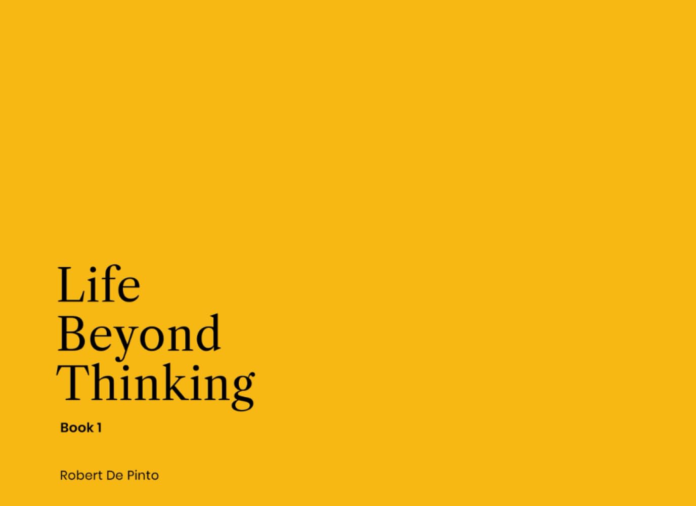 Life Beyond Thinking (Unlocking Humanity's Potential) (Strategic Edge Innovations/Global Wellness Media)
Life Beyond Thinking (Unlocking Humanity's Potential) (Strategic Edge Innovations/Global Wellness Media)