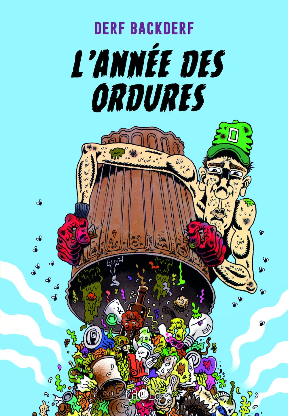 L'année des ordures (CA ET LA)
L'année des ordures (CA ET LA)