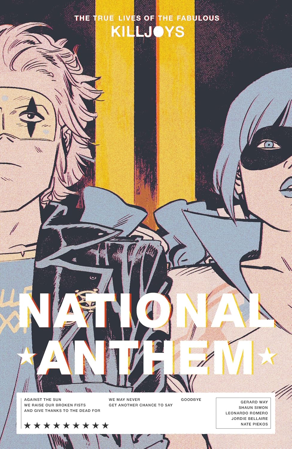 The True Lives of the Fabulous Killjoys: National Anthem (Dark Horse Books)
The True Lives of the Fabulous Killjoys: National Anthem (Dark Horse Books)