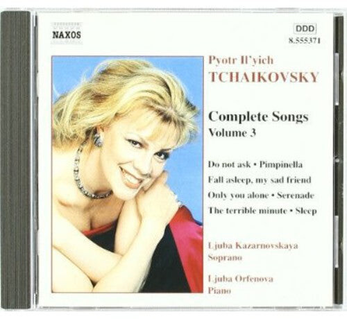 CD диск Tchaikovsky / Kazarnovskaya / Orfenova: Complete Songs 3
CD диск Tchaikovsky / Kazarnovskaya / Orfenova: Complete Songs 3