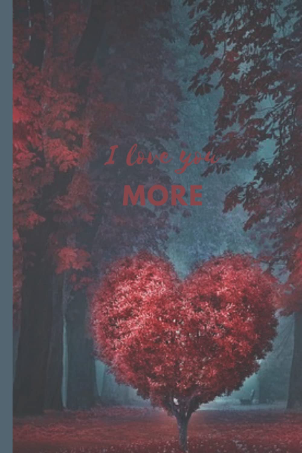 I love you more: Journal | Notebook | Composition Book 6x9 with 110 Lined Pages | Valentine's Gift (Independently published)
I love you more: Journal | Notebook | Composition Book 6x9 with 110 Lined Pages | Valentine's Gift (Independently published)