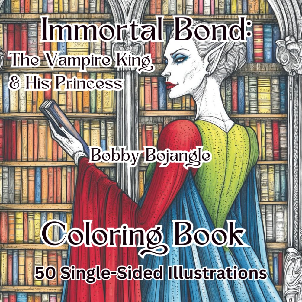 Immortal Bond: The Vampire King & His Princess Adult Coloring Book 50 Single-Sided Illustrations for relaxation and stress relief (Independently published)
Immortal Bond: The Vampire King & His Princess Adult Coloring Book 50 Single-Sided Illustrations for relaxation and stress relief (Independently published)