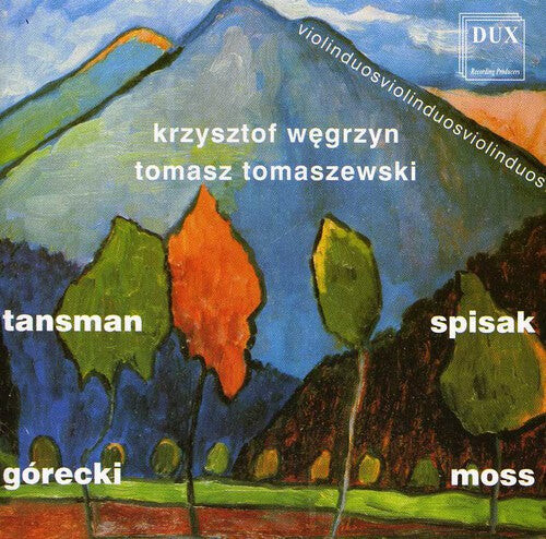CD диск Tansman / Spisak / Moss / Wegrzyn / Tomaszewski: Sonatas for 2 Violins / Suite for 2 Violins
CD диск Tansman / Spisak / Moss / Wegrzyn / Tomaszewski: Sonatas for 2 Violins / Suite for 2 Violins
