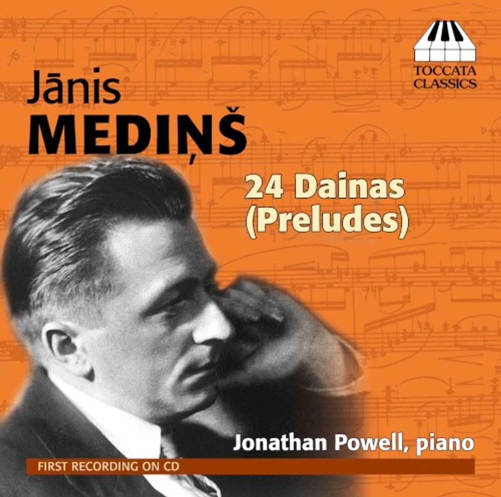 Диск CD Medins: 24 Dainas (Preludes) - Janis Medins, Jonathan Powell
Диск CD Medins: 24 Dainas (Preludes) - Janis Medins, Jonathan Powell