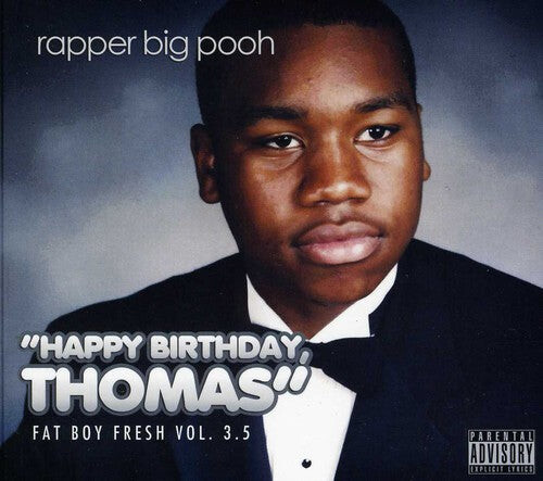CD диск Rapper Big Pooh: Fat Boy Fresh Volume 3.5: Happy Birthday Thomas
CD диск Rapper Big Pooh: Fat Boy Fresh Volume 3.5: Happy Birthday Thomas