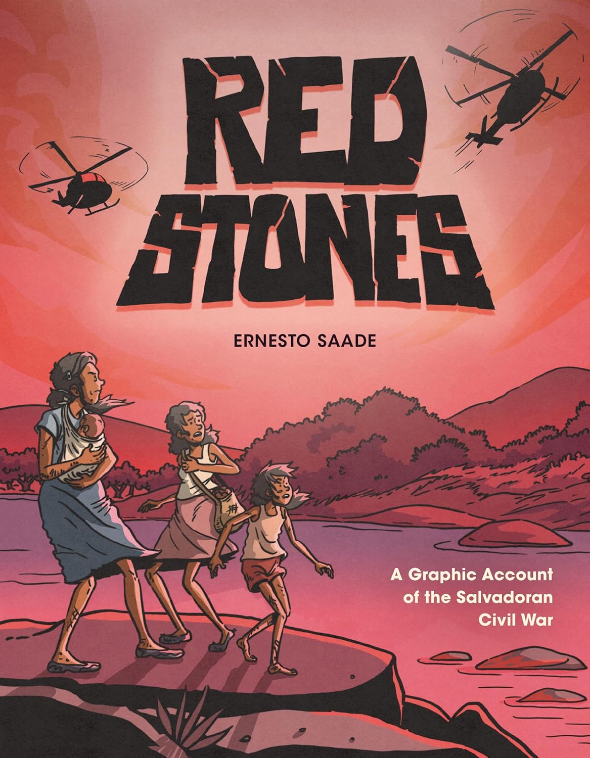 Red Stones: A Graphic Account of the Salvadoran Civil War (Graphic Universe )
Red Stones: A Graphic Account of the Salvadoran Civil War (Graphic Universe )