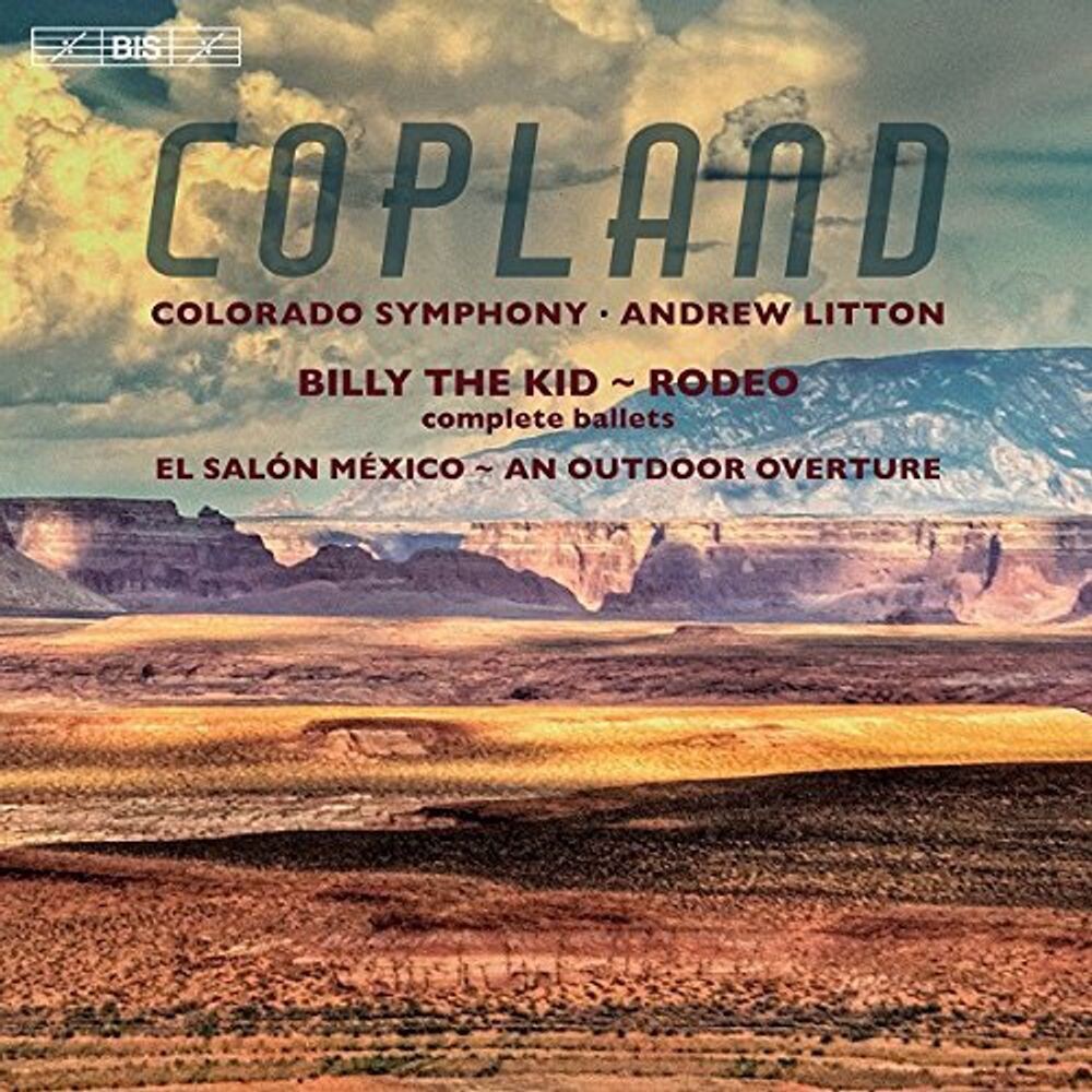 Диск CD Copland: Billy the Kid, Rodeo, El Salón México & An Outdoor Overture - Aaron Copland 
Диск CD Copland: Billy the Kid, Rodeo, El Salón México & An Outdoor Overture - Aaron Copland
