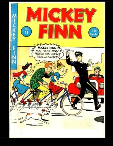 Mickey Finn #11: Golden Age Comedy! (CreateSpace Independent Publishing Platform)
Mickey Finn #11: Golden Age Comedy! (CreateSpace Independent Publishing Platform)