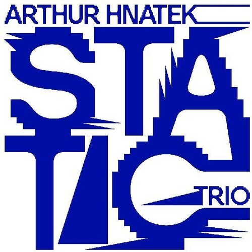 Виниловая пластинка Arthur Hnatek Trio: Static
Виниловая пластинка Arthur Hnatek Trio: Static