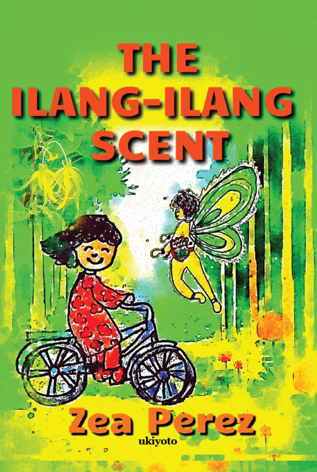 The Ilang-Ilang Scent (Ukiyoto Publishing)
The Ilang-Ilang Scent (Ukiyoto Publishing)