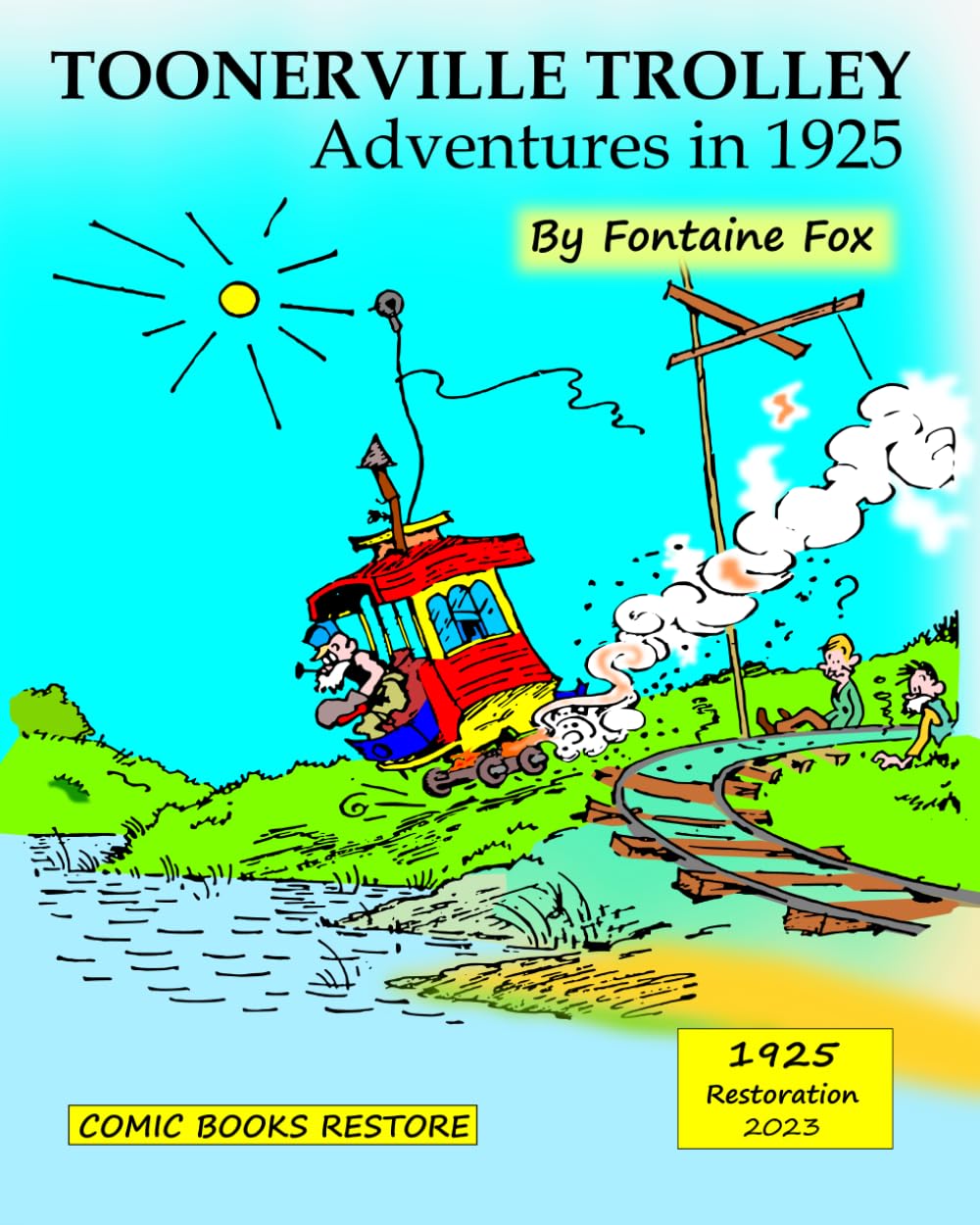 Toonerville Trolley: Adventures in 1925 (Independently published)
Toonerville Trolley: Adventures in 1925 (Independently published)
