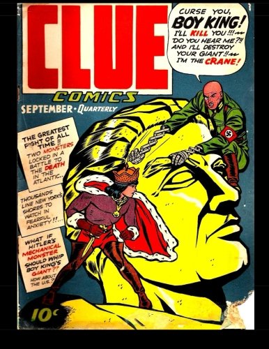 Clue Comics #5: Classic Golden Age Comic! 1943 (CreateSpace Independent Publishing Platform)
Clue Comics #5: Classic Golden Age Comic! 1943 (CreateSpace Independent Publishing Platform)