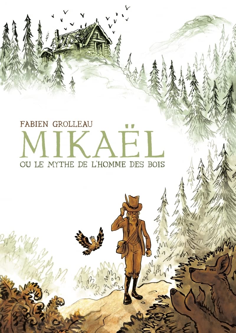 Mikael, ou le mythe de l'homme des bois (SIX PIEDS TERRE)
Mikael, ou le mythe de l'homme des bois (SIX PIEDS TERRE)
